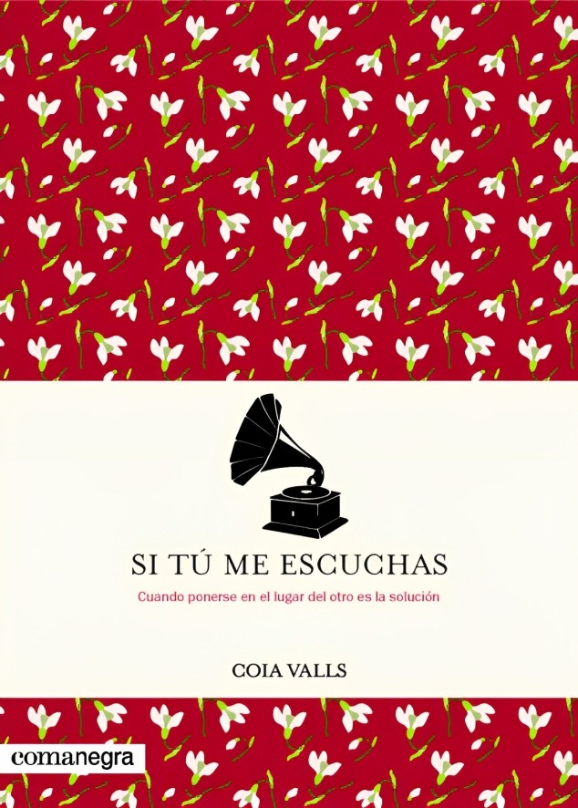 LIBRO SI TU ME ESCUCHAS - COIA VALLS / COMANEGRA - 1