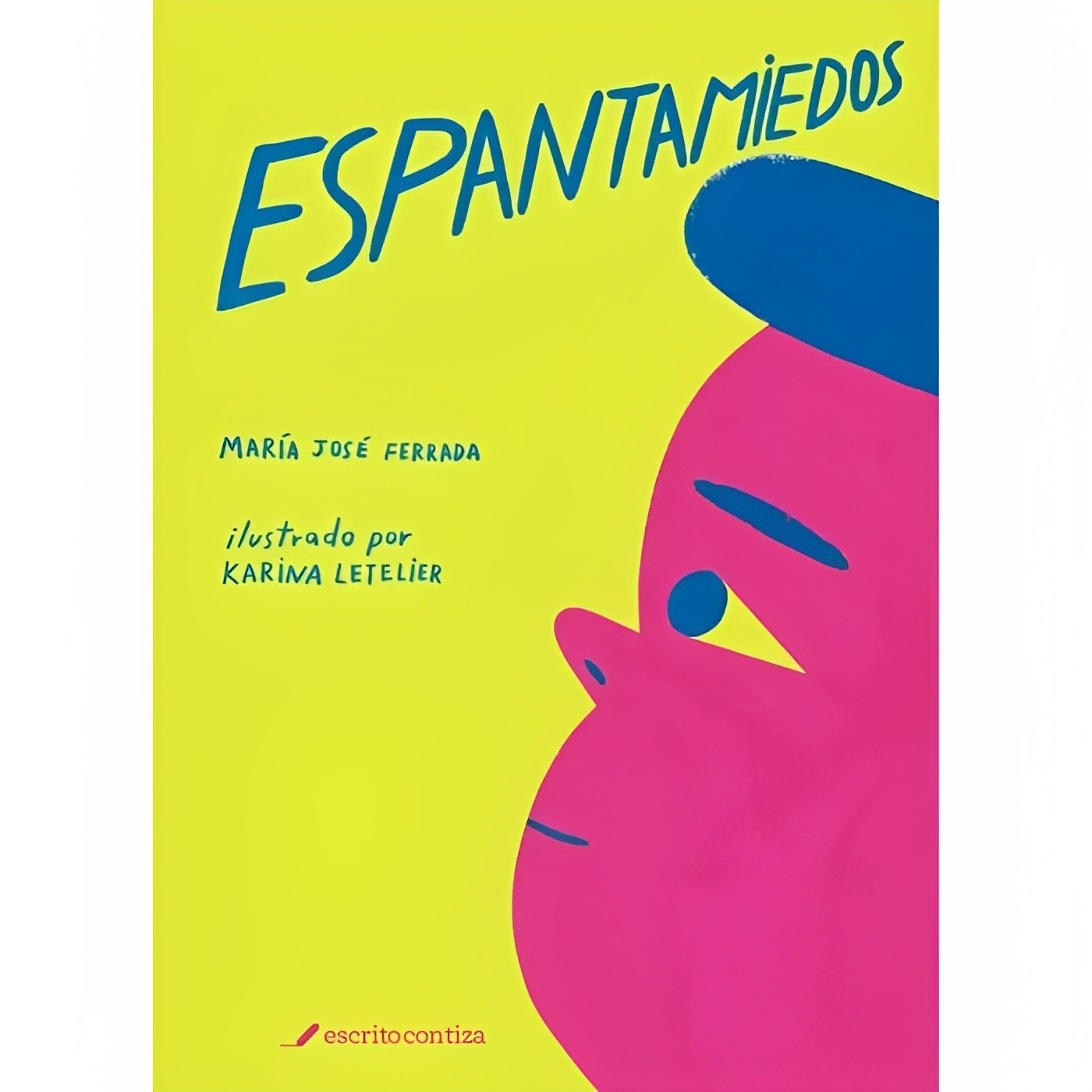 LIBRO ESPANTAMIEDOS - MARIA JOSE FERRADA / ESCRITO CON TIZA - 1