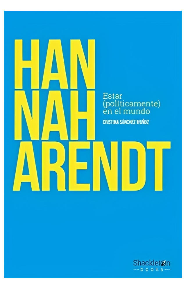 LIBRO HANNAH ARENDT - CRISTINA SANCHEZ / SHACKLETON BOOKS - 1