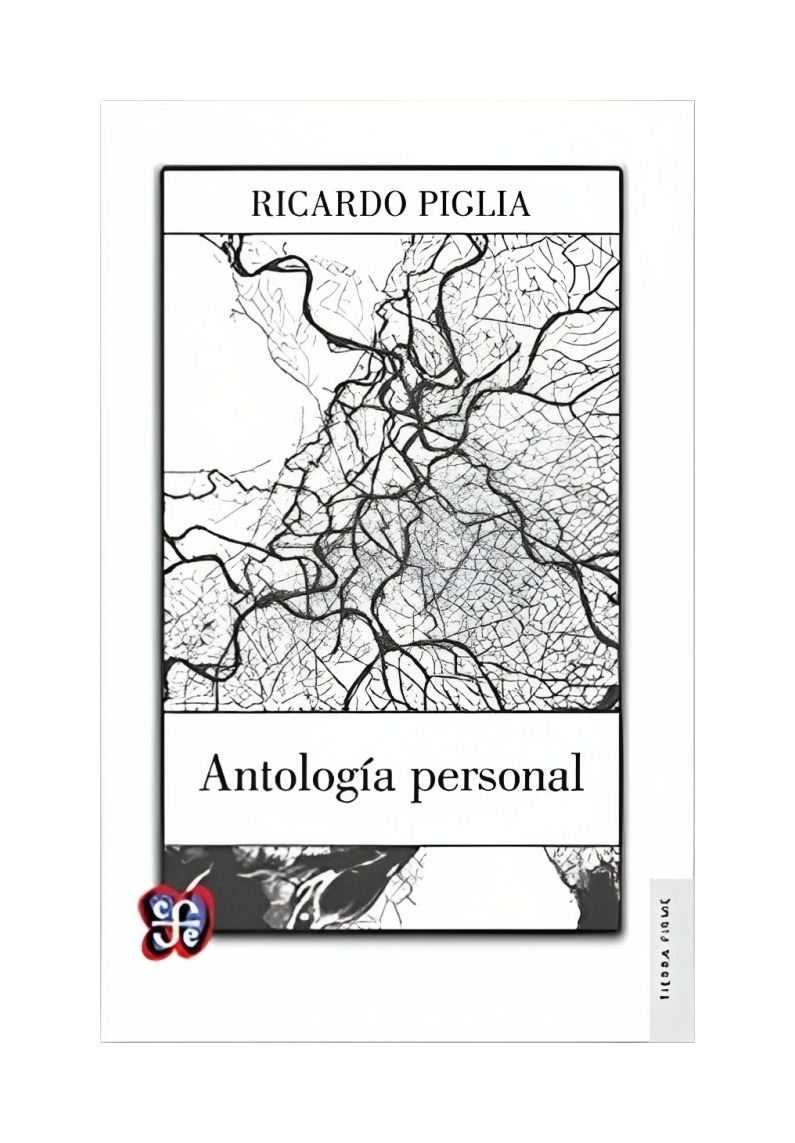 LIBRO ANTOLOGIA PERSONAL PIGLIA RICARDO FCE ARGENTINA - 1