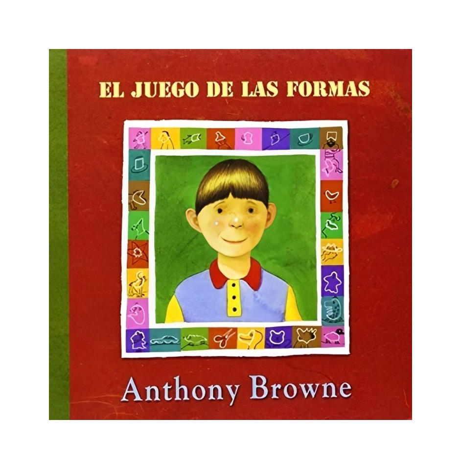 LIBRO EL JUEGO DE LAS FORMAS - BROWNE ANTHONY / FCE MEXICO - 1