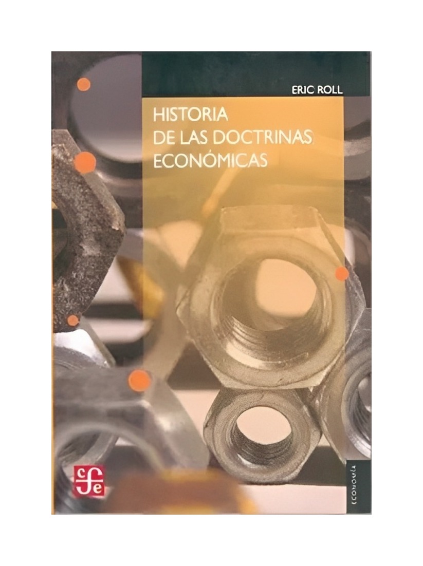 LIBRO HISTORIA DE LAS DOCTRINAS ECONOMICAS FCE MEXICO ROLL ERIC - 1