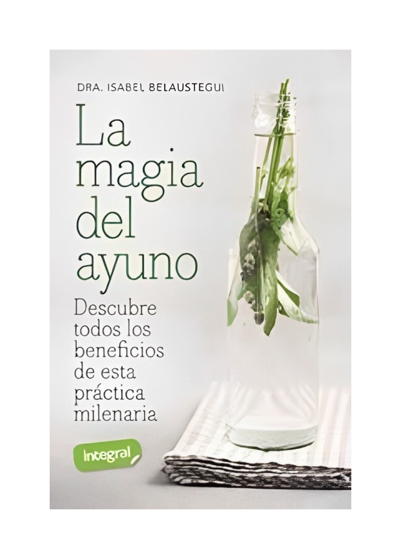 LIBRO LA MAGIA DEL AYUNO / ISABEL BELAUSTEGUI / RBA LIBROS - 1