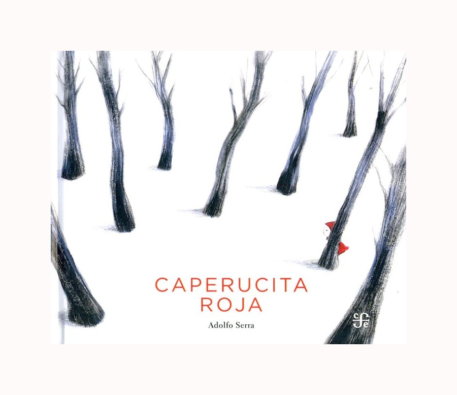 LIBRO CAPERUCITA ROJA ADOLFO SERRA FCE MEXICO - 1