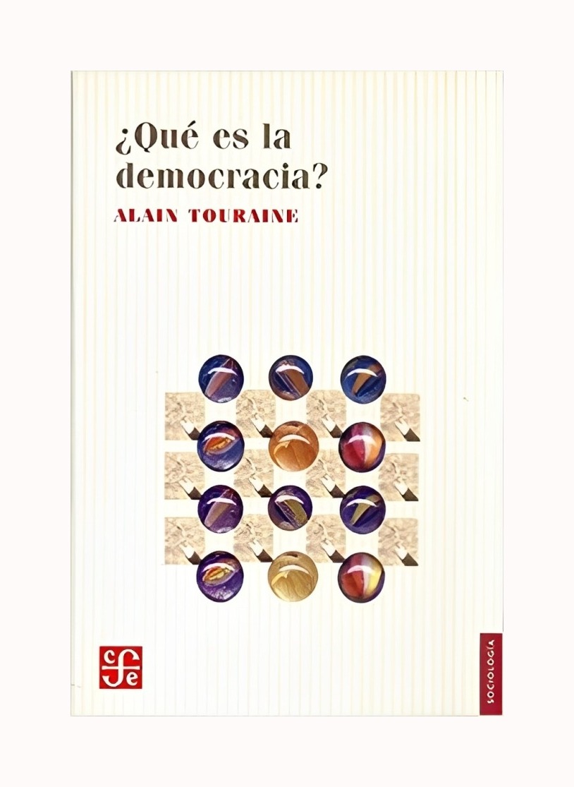 LIBRO QUE ES LA DEMOCRACIA FCE MEXICO ALAIN TOURAINE - 1