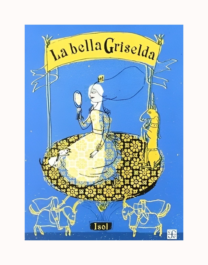 LIBRO LA BELLA GRISELDA - ISOL / FCE MEXICO - 1
