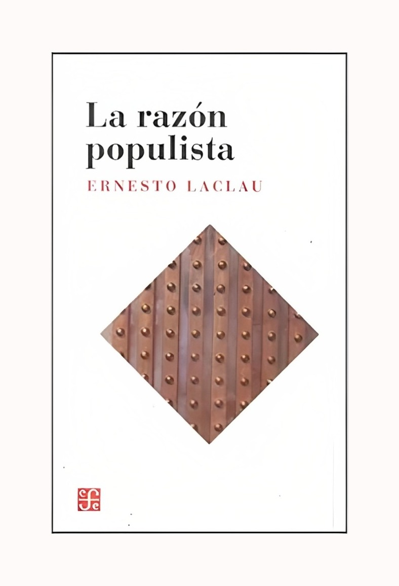 LIBRO RAZON POPULISTA / ERNESTO LACLAU / FCE ARGENTINA - ERNESTO LACLAU - 1
