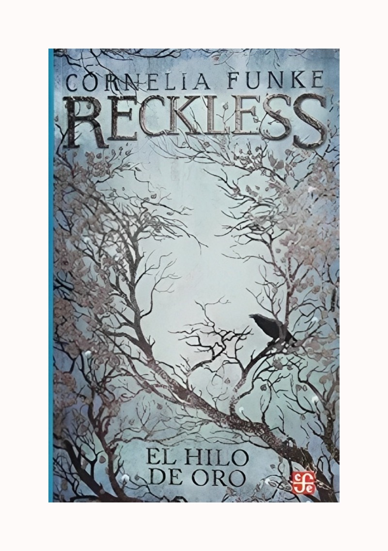 LIBRO RECKLESS. EL HILO DE ORO - CORNELIA FUNKE / FCE MEXICO - 1