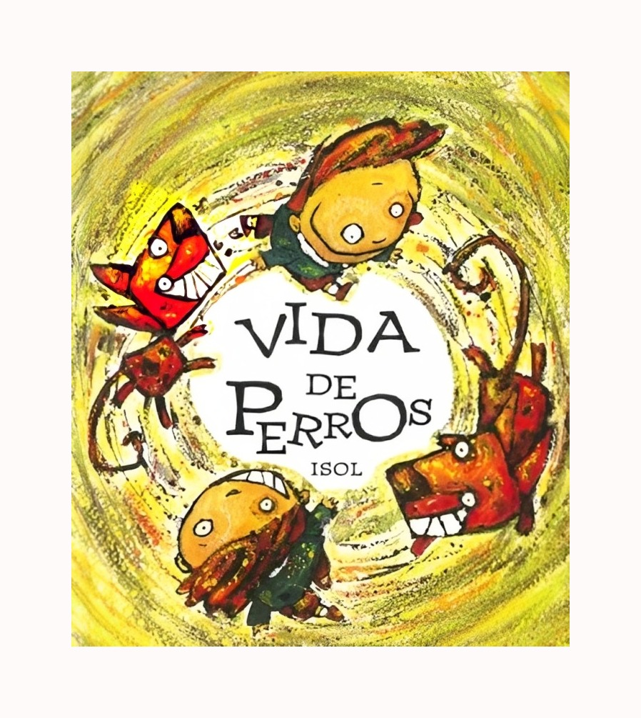 LIBRO VIDA DE PERROS - ISOL / FCE MEXICO - 1