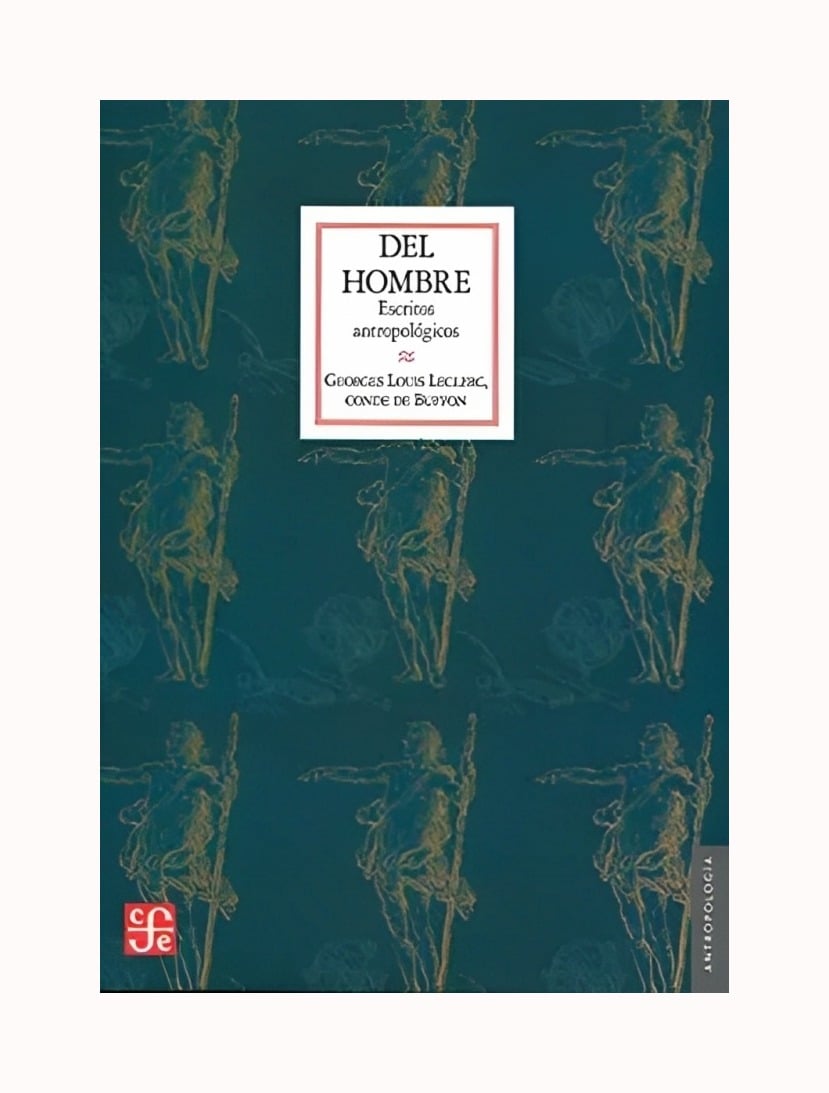 LIBRO DEL HOMBRE. ESCRITOS ANTROPOLOGICOS FCE MEXIC CONDE DE BUFFON LECLERC - 1