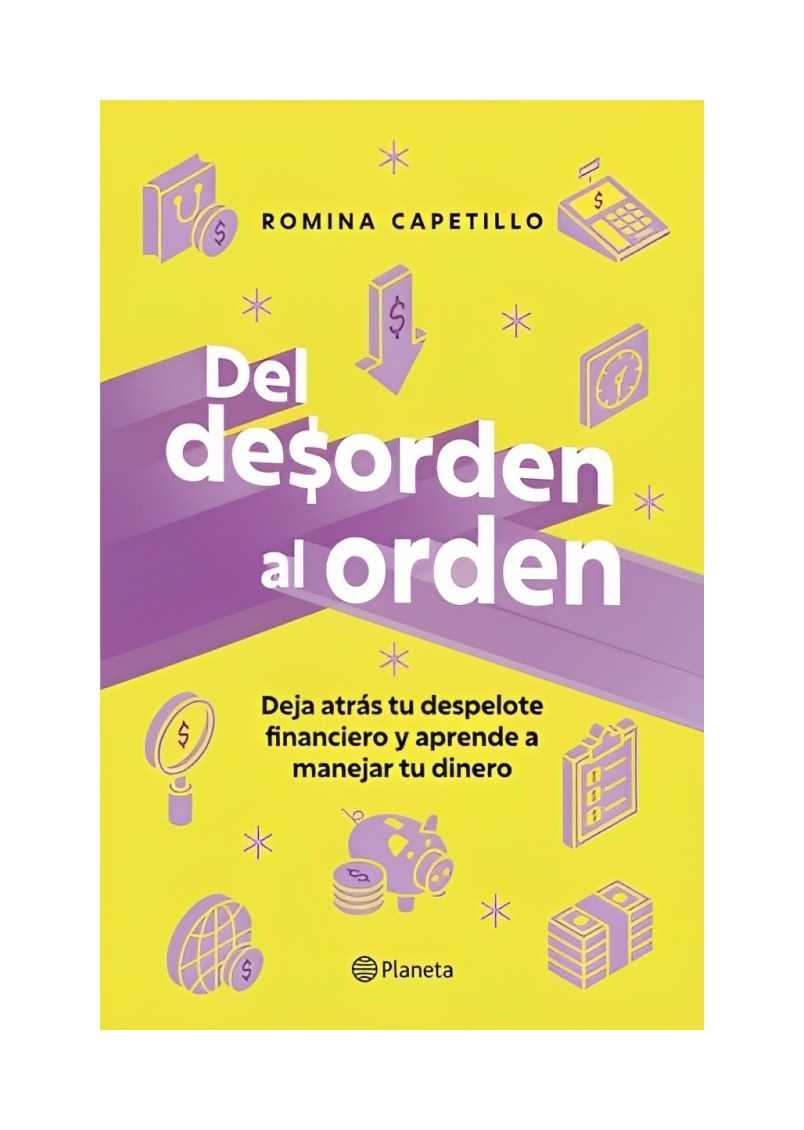 LIBRO DEL DESORDEN AL ORDEN - ROMINA CAPETILLO / PLANETA - 1