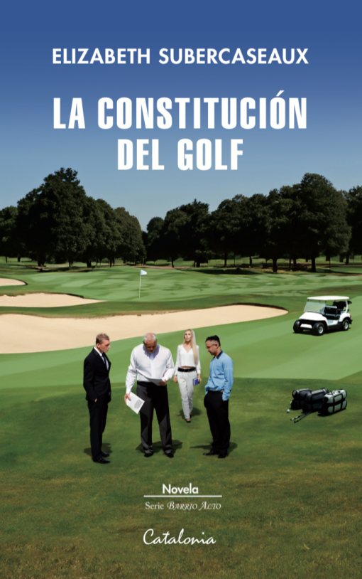 LIBRO LA CONSTITUCIÓN DEL GOLF ELIZABETH SUBERCASEAUX CATALONIA - 1