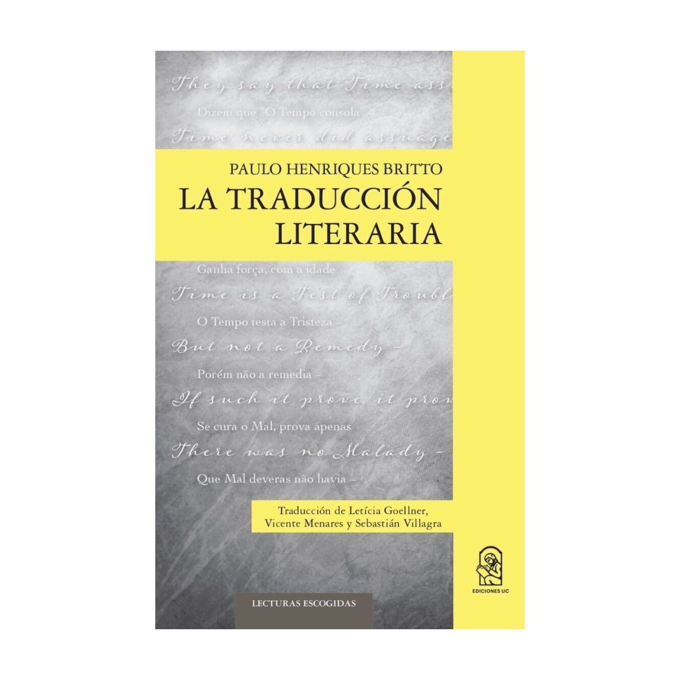 LIBRO LA TRADUCCIÓN LITERARIA - PAULO HENRIQUES BRITTO / EDICIONES UC - 1