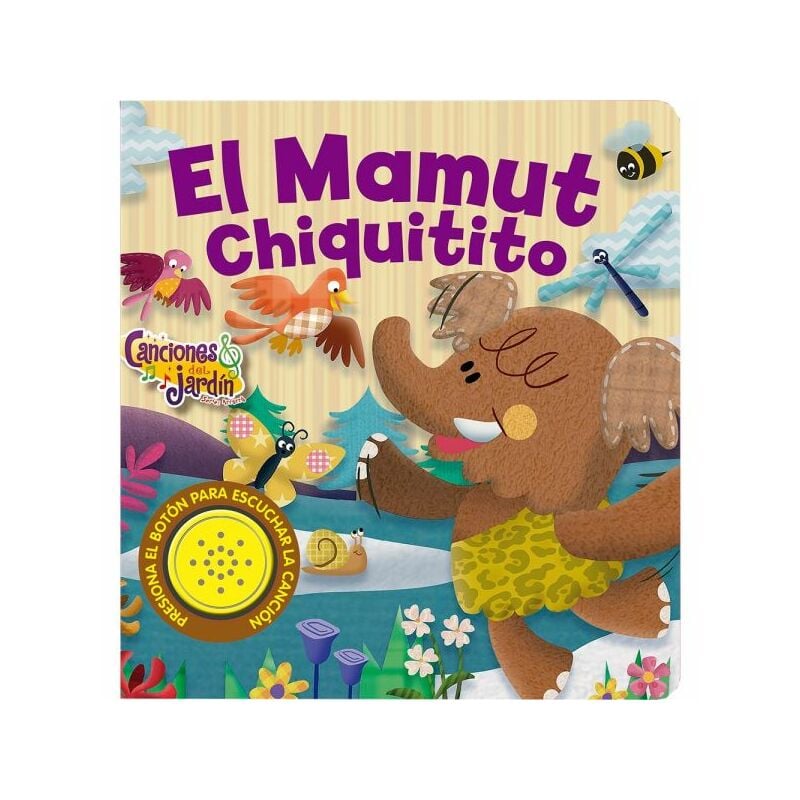 LIBRO CANCIONES DE JARDIN -UN MAMUT CHIQUITITO - EQUIPO EDITORIAL CYPRES - 1