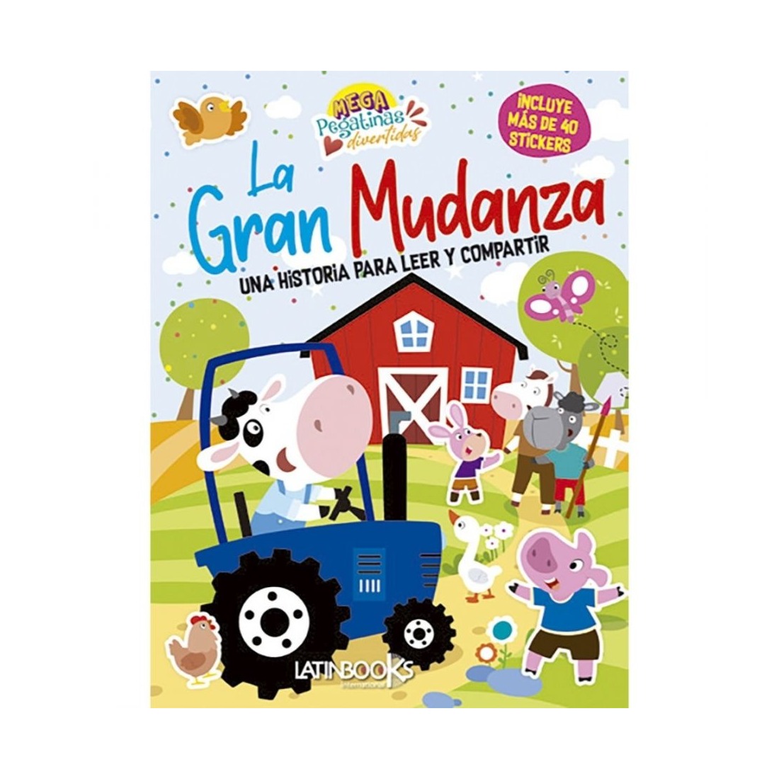 LIBRO MAGAPEGATINAS - LA GRAN MUDANZA / EQUIPO EDITORIAL BRIJBASI / LATINBOOKS - 1
