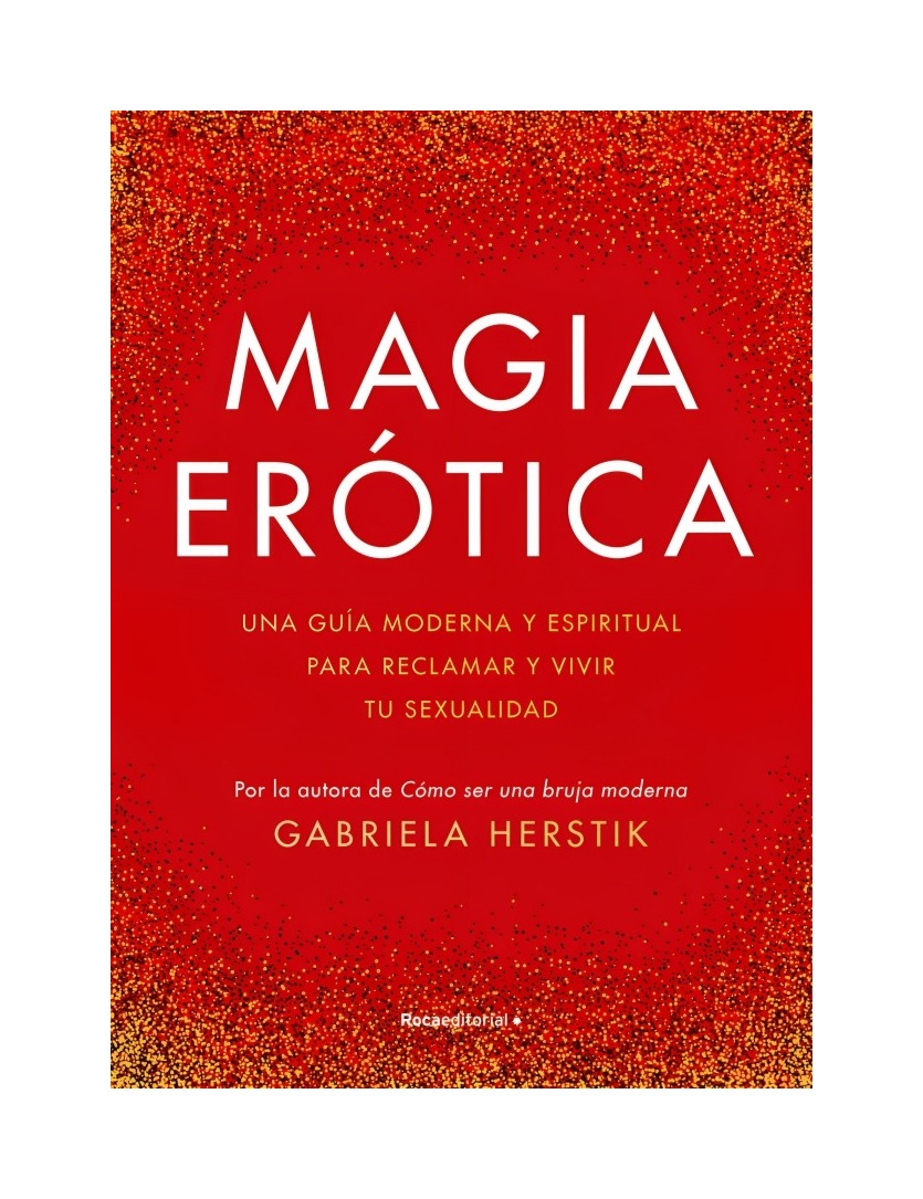 LIBRO MAGIA EROTICA - GABRIELA HERSTIK / ROCA EDITORIAL - 1