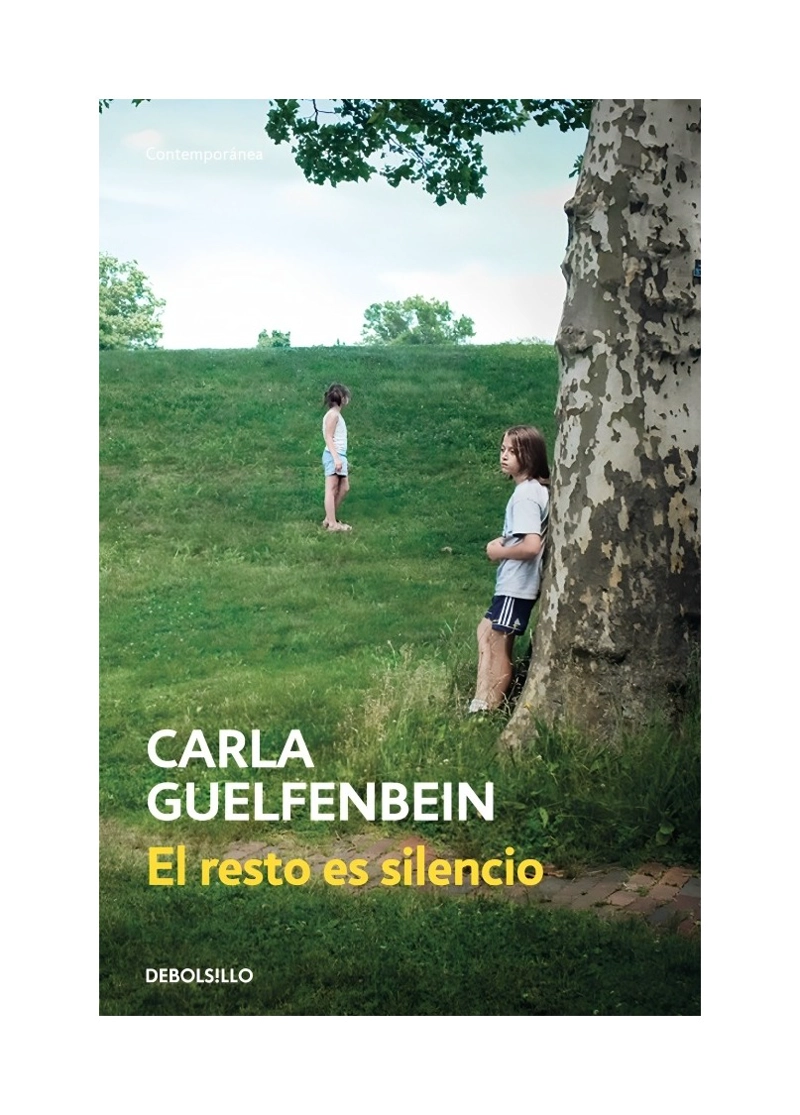 LIBRO EL RESTO ES SILENCIO CARLA GUELFENBEIN DEBOLSILLO - 1