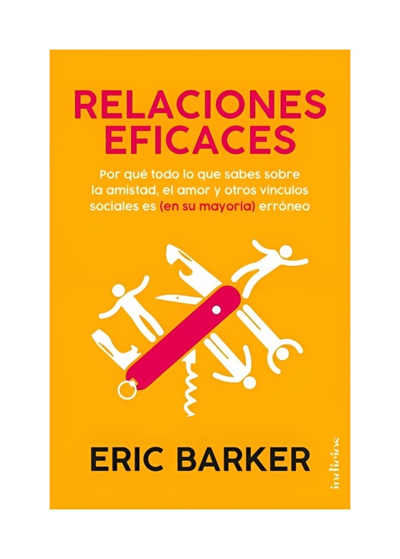 LIBRO RELACIONES EFICACES - ERIC BARKER / EDICIONES URANO - 1