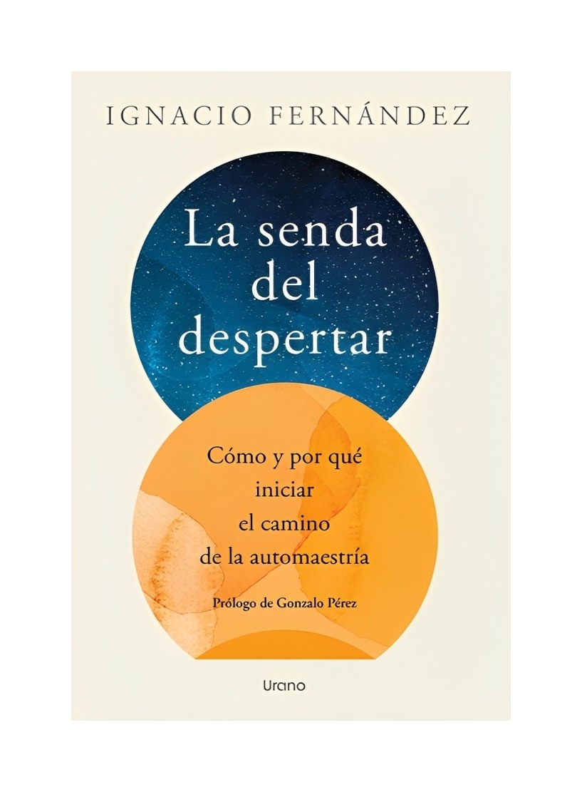 LIBRO LA SENDA DEL DESPERTAR - IGNACIO FERNÁNDEZ / EDICIONES URANO - 1