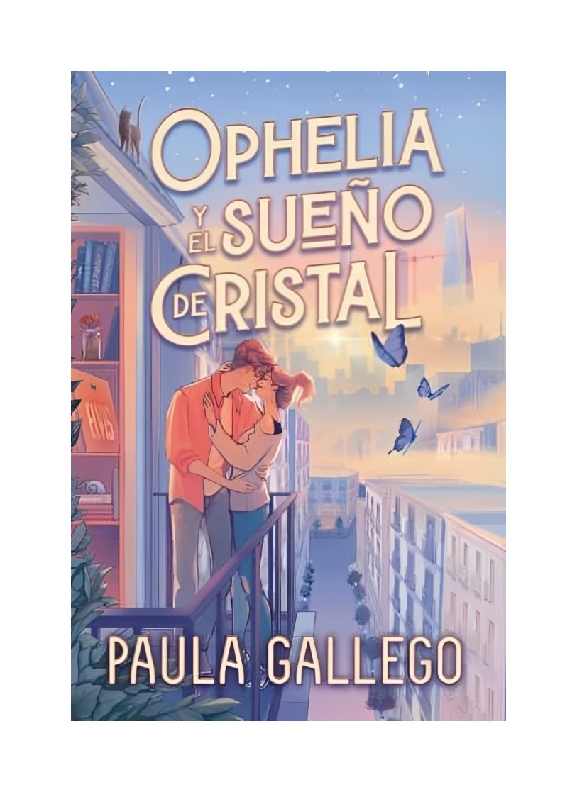 LIBRO OPHELIA Y EL SUEÑO DE CRISTAL PAULA GALLEGO EDICIONES URANO - 1