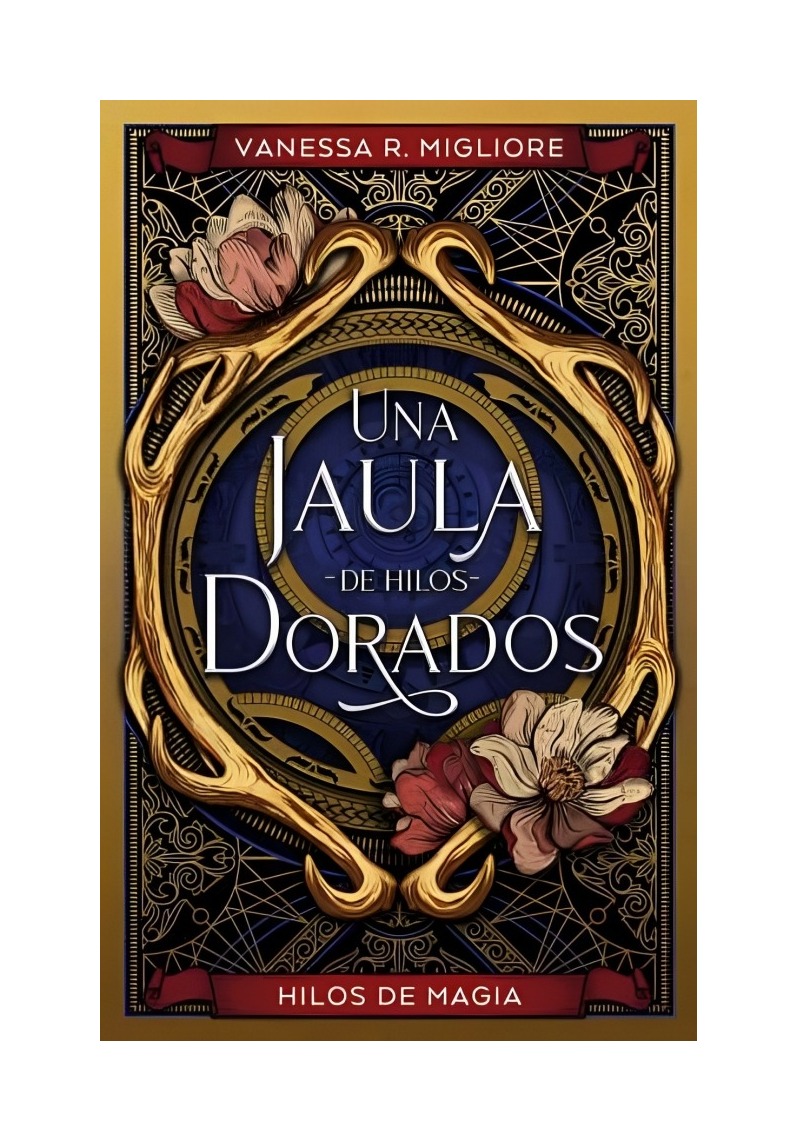LIBRO UNA JAULA DE HILOS DORADOS EDICIONES URANO VANESSA R. MIGLIORE - 1