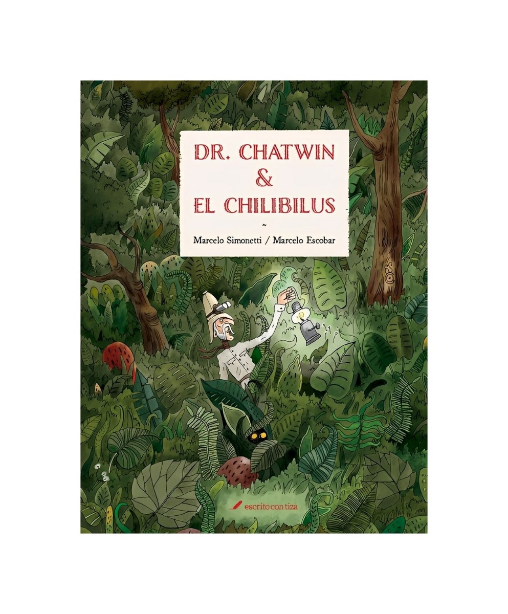 LIBRO DR. CHATWIN Y EL CHILIBILUS - MARCELO SIMONETTI, MARCELO ESCOBAR / ESCRIT - 1