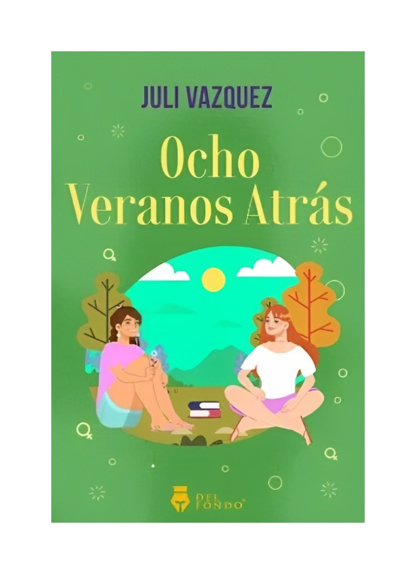 LIBRO OCHO VERANOS ATRÁS DEL FONDO EDITORIAL JULI VAZQUEZ - 1