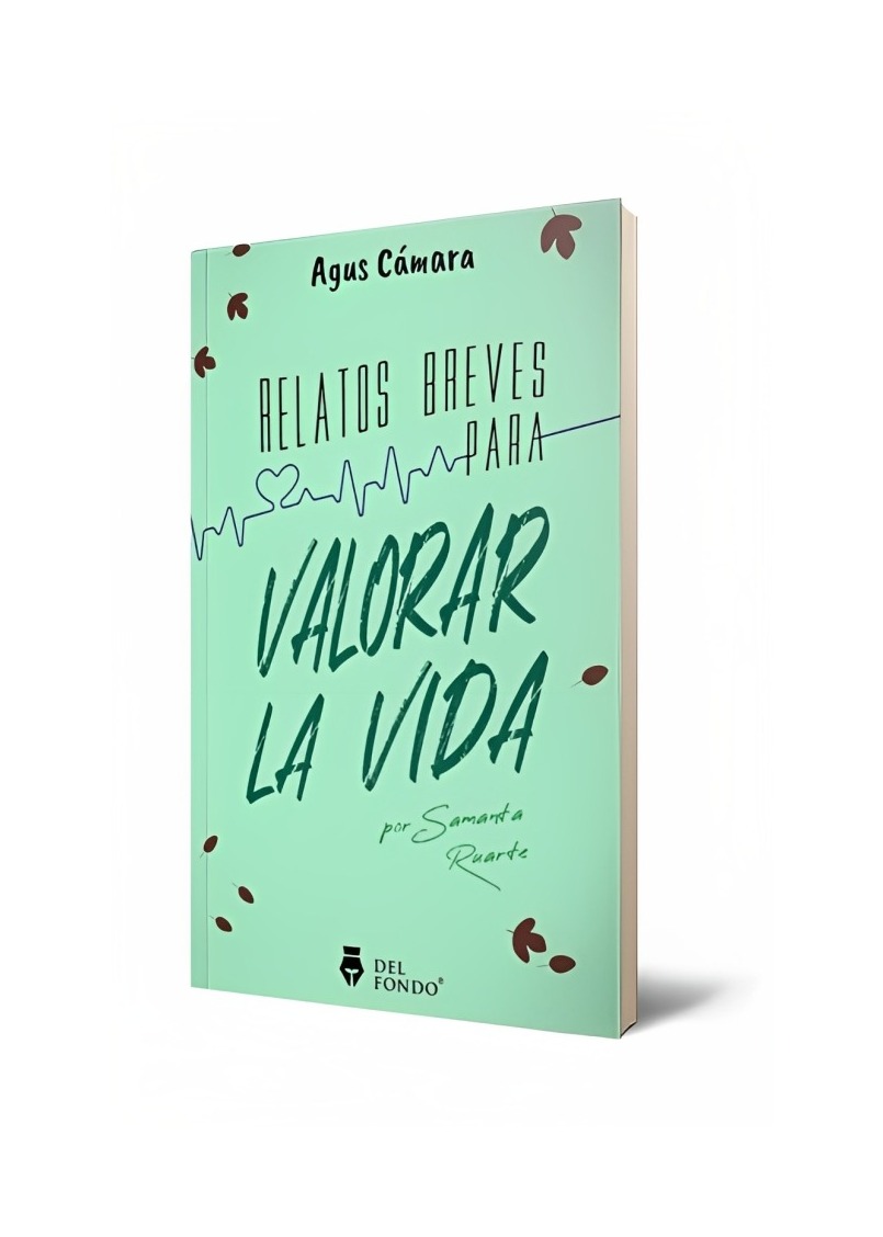 LIBRO RELATOS BREVES PARA VALORAR LA VIDA DEL FONDO EDITORI AGUSTINA CÁMARA - 1