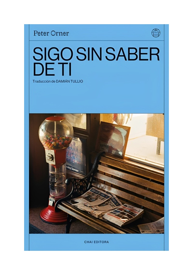 LIBRO SIGO SIN SABER DE TI PETER ORNER FCE CHILE - 1