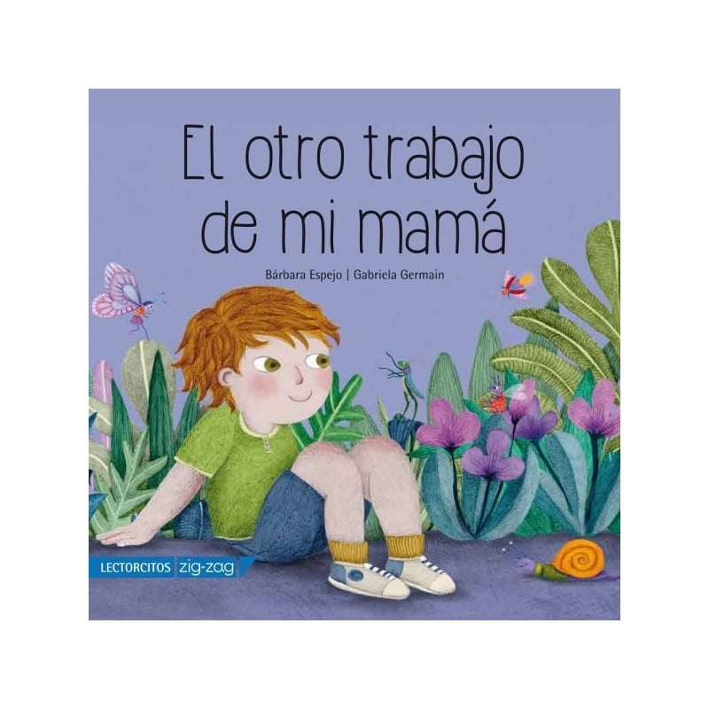 LIBRO EL OTRO TRABAJO DE MI MAMA - BARBARA ESPEJO / ZIG-ZAG - 1