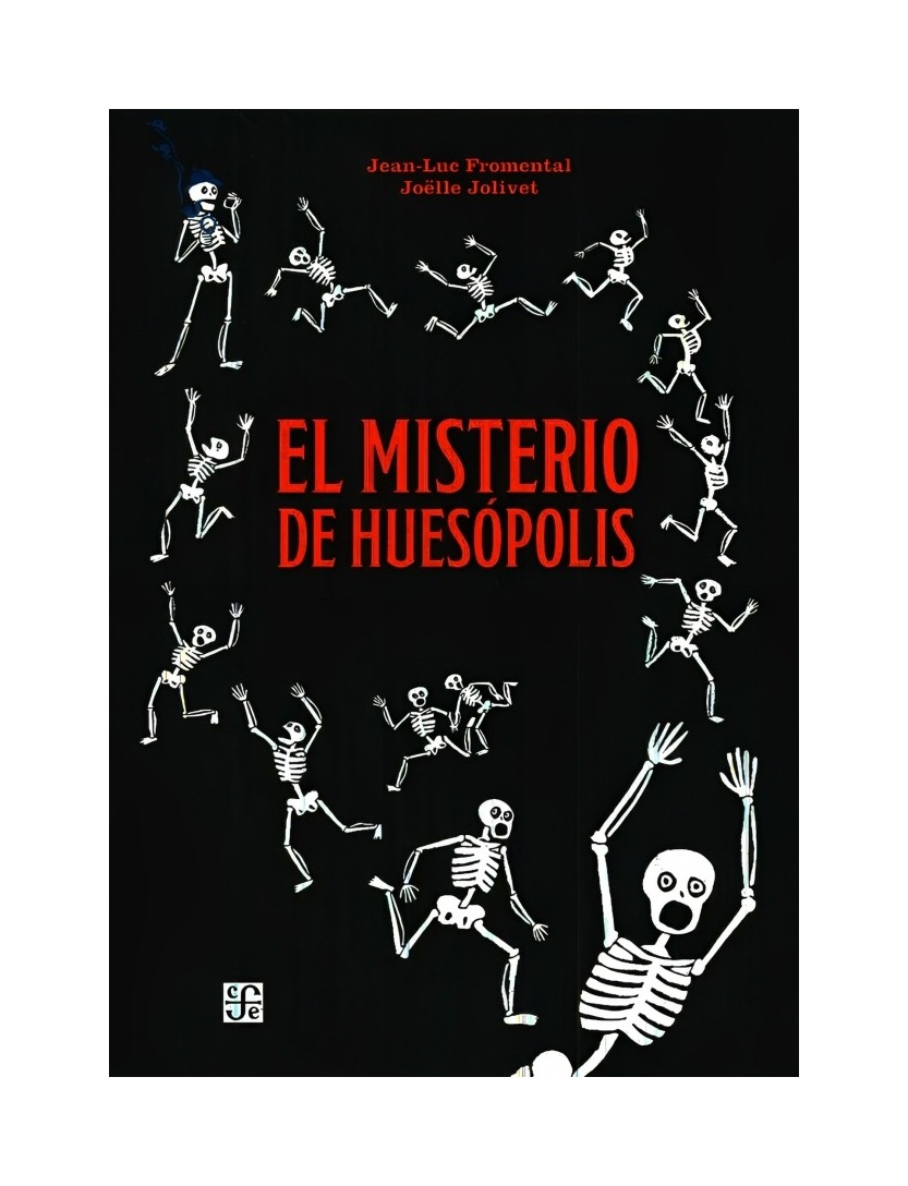 LIBRO EL MISTERIO DE HUESOPOLIS - JEAN-LUC FROMENTAL / FCE CHILE - 1