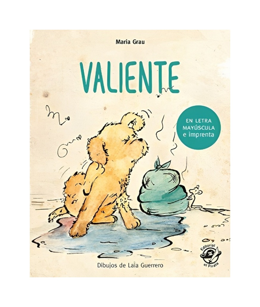 LIBRO VALIENTE - MARÍA GRAU, LAIA GUERRERO / EDITORIAL EL PIRATA - 1