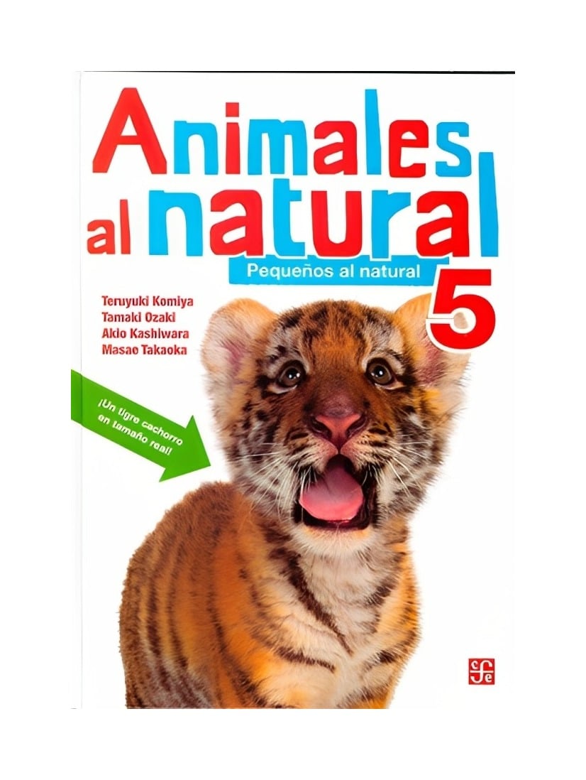 LIBRO ANIMALES AL NATURAL 5. PEQUEÑOS AL NATURAL - MASAE TAKAOKA / FCE CHILE - 1