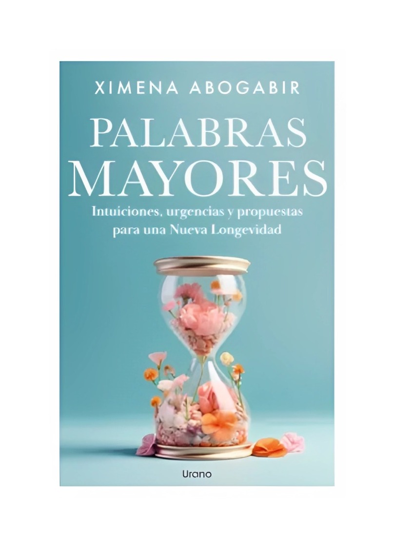 LIBRO PALABRAS MAYORES - XIMENA ABOGABIR / EDICIONES URANO - 1