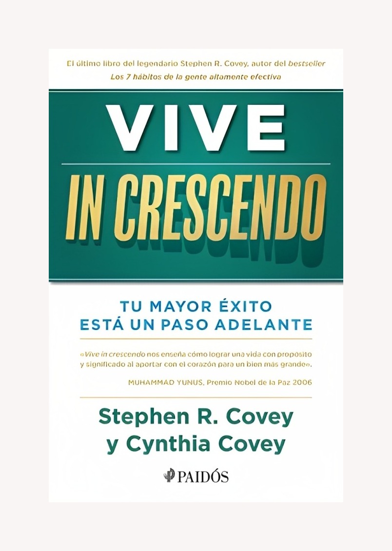LIBRO VIVE IN CRESCENDO - STEPHEN R. COVEY / PAIDÓS - 1