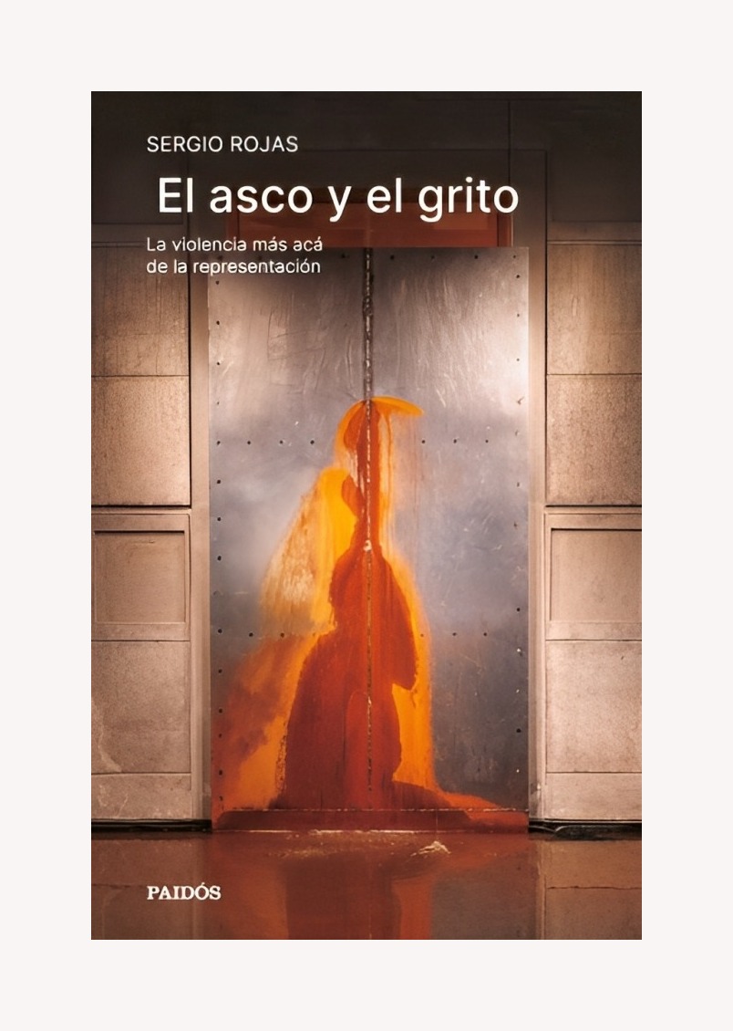 LIBRO EL ASCO Y EL GRITO PAIDÓS SERGIO ROJAS - 1