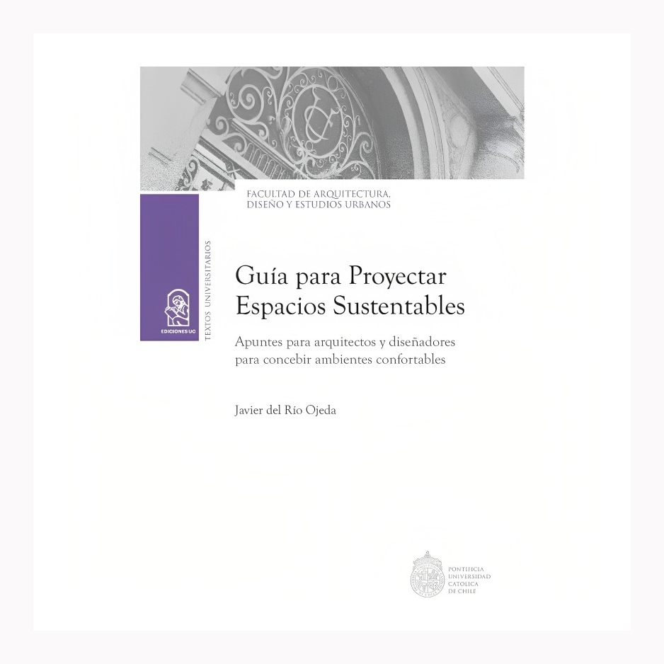 LIBRO GUIA PARA PROYECTAR ESPACIOS SUSTENTABLES - JAVIER DEL RIO OJEDA / EDICIO - 1