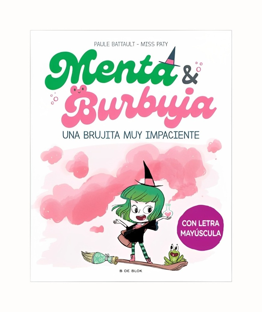 LIBRO MENTA Y BURBUJA 1. UNA BRUJITA MUY IMPAC - ISS PATY PAULE BATTAULT - 1