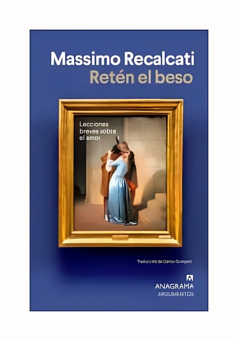 LIBRO RETEN EL BESO ANAGRAMA MASSIMO RECALCATI - 1