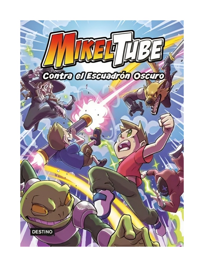 LIBRO MIKELTUBE 6. CONTRA EL ESCUADRÓN OSCURO - MIKELTUBE / DESTINO - 1