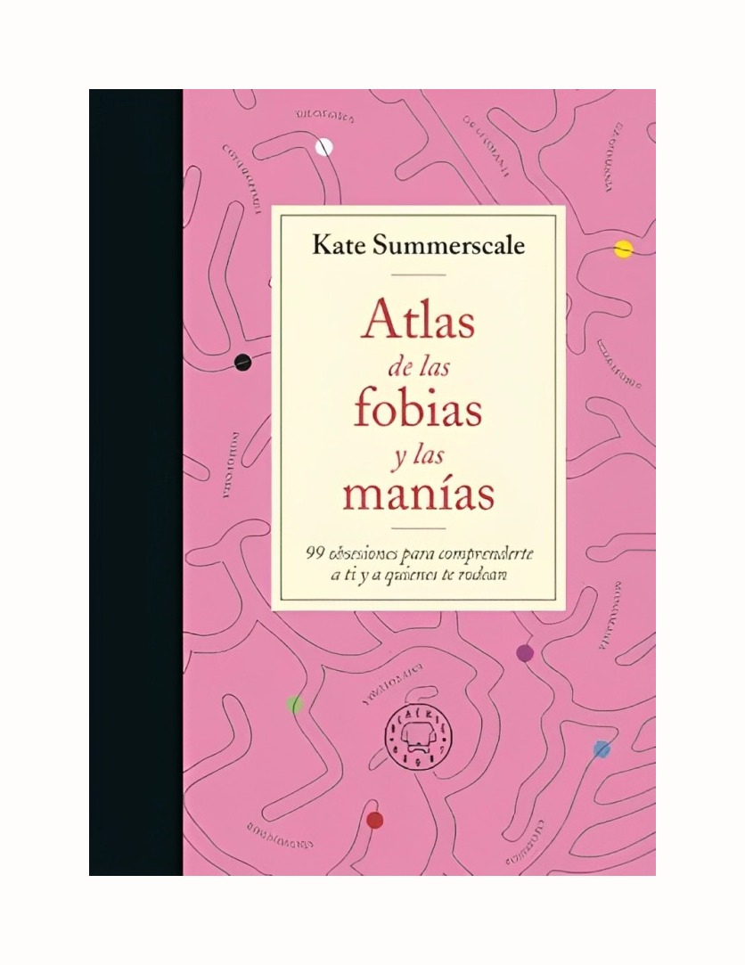 LIBRO ATLAS DE LAS FOBIAS Y LAS MANIAS BLACKIE BOOKS KATE SUMMERSCALE - 1