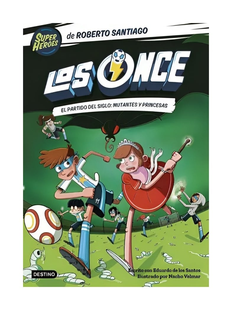 LIBRO LOS ONCE 4. EL PARTIDO DEL SIGLO: MUTANTES Y PRINC - ROBERTO SANTIAGO - 1