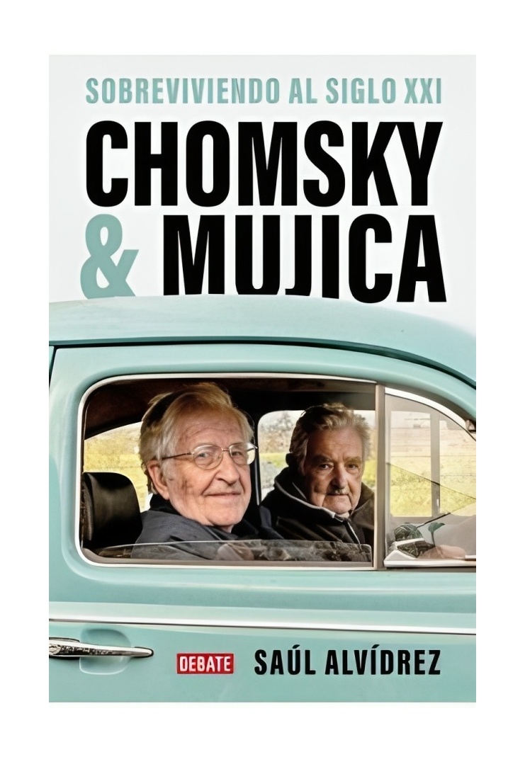 LIBRO CHOMSKY & MUJICA DEBATE SAÚL ALVÍDREZ - 1