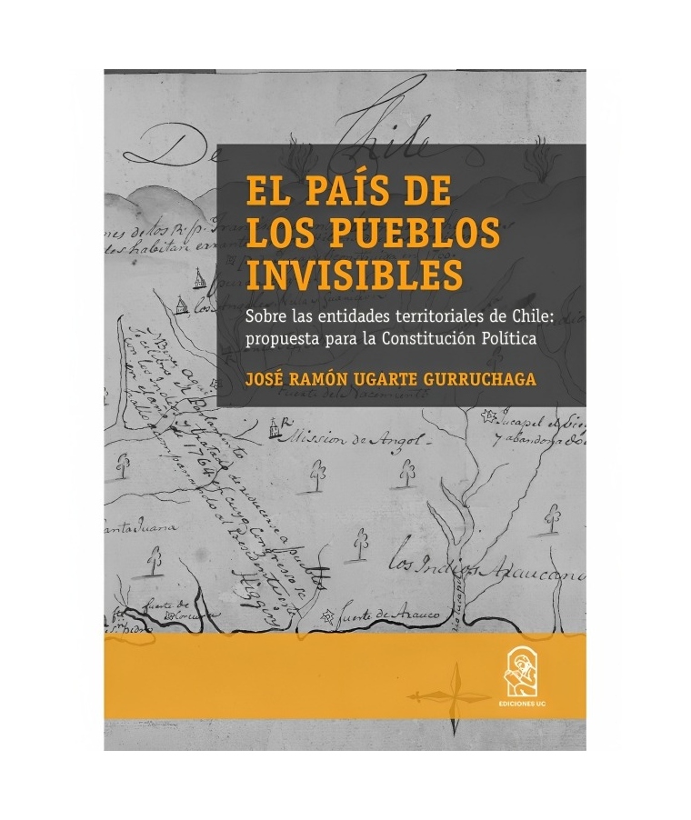 LIBRO EL PAIS DE LOS PUEBLOS INVISIBLES - JOSE RAMON UGARTE / EDICIONES UC - 1