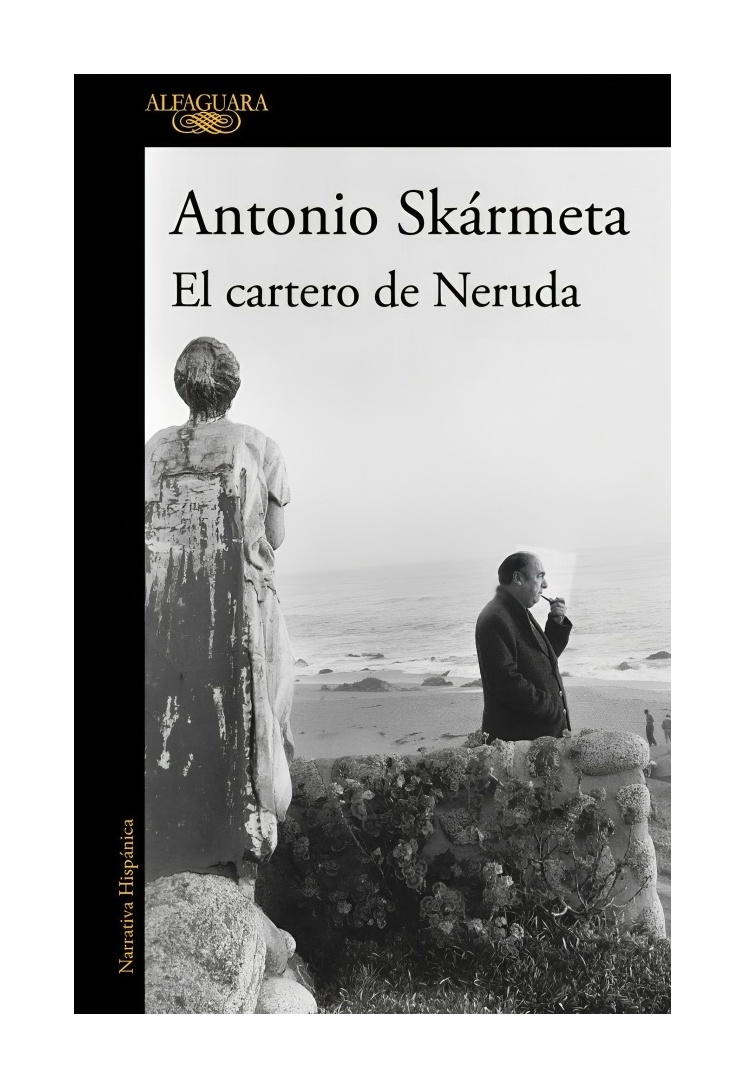 LIBRO EL CARTERO DE NERUDA ANTONIO SKÁRMETA ALFAGUARA - 1