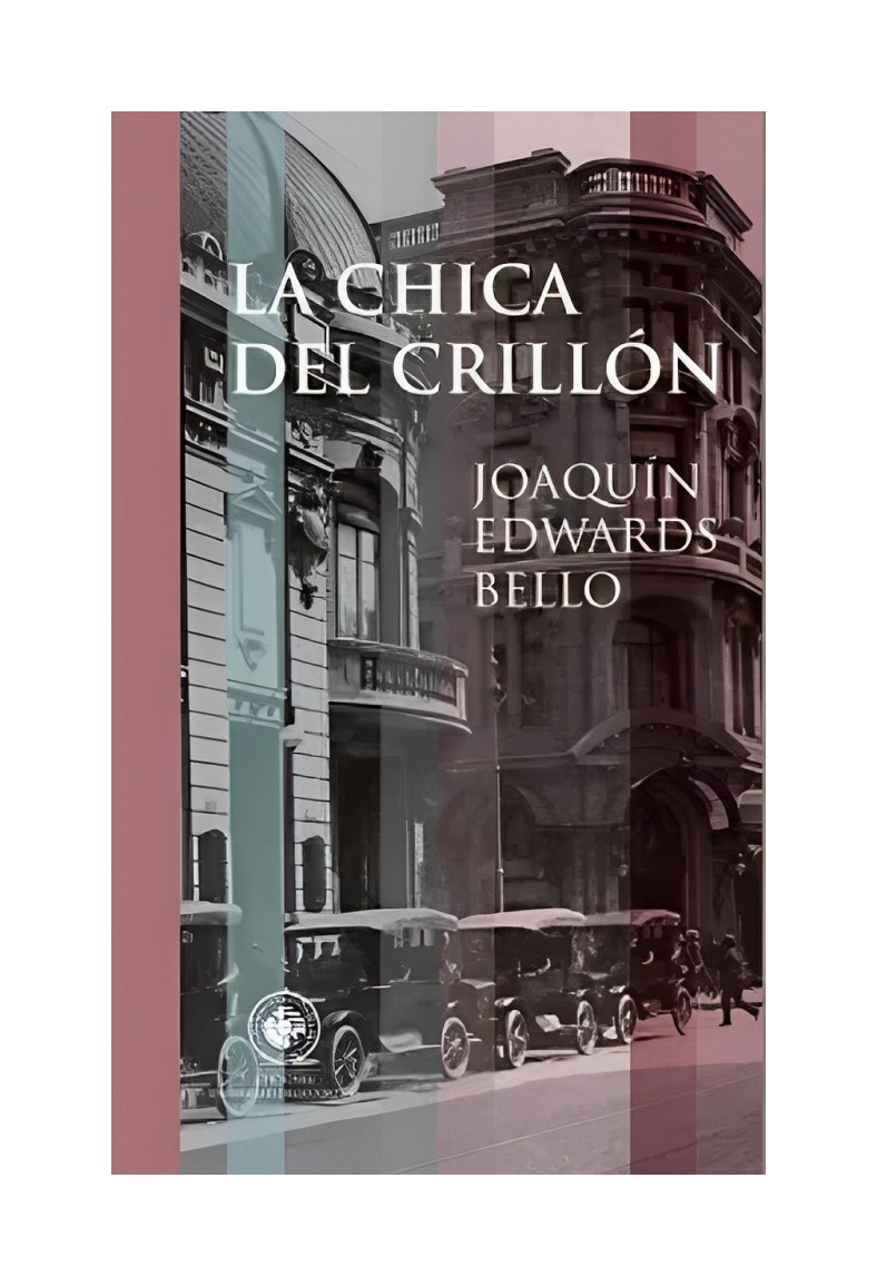 LIBRO LA CHICA DEL CRILLÓN JOAQUÍN EDWARDS BELLO UDP - 1