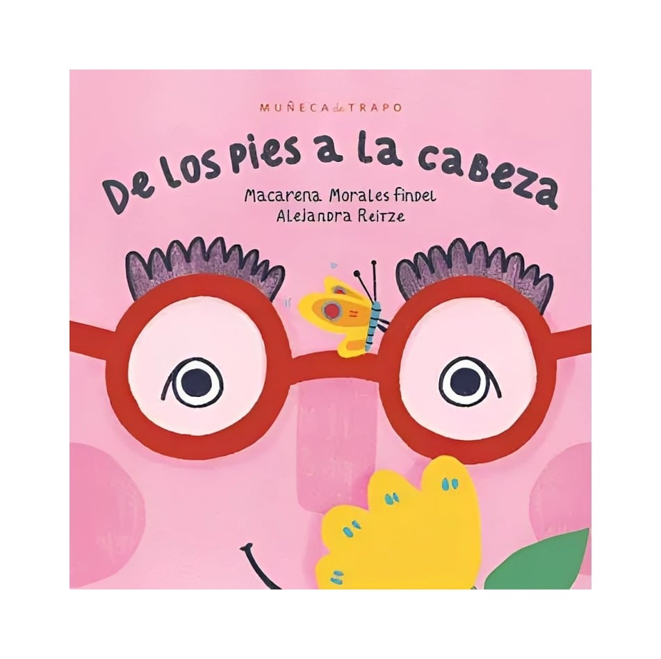 LIBRO DE LOS PIES A LA CABEZA - MACARENA MORALES FINDEL & ALEJANDRA REITZE - 1