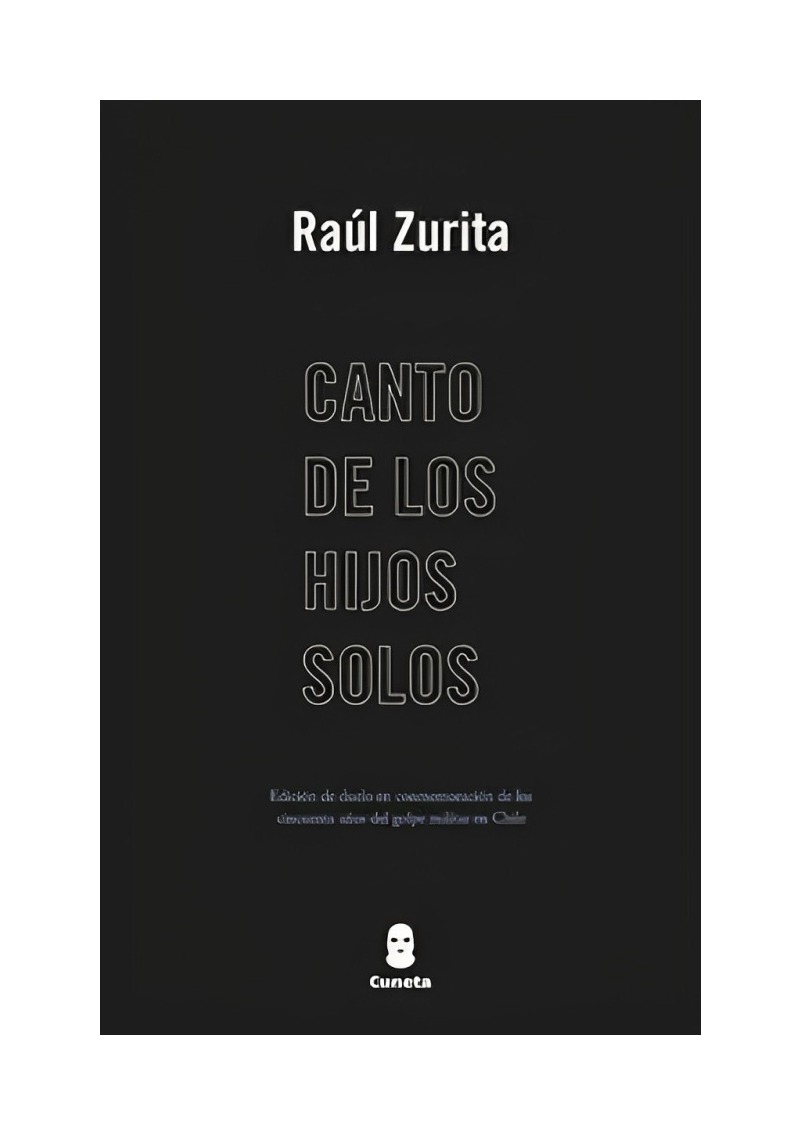 LIBRO CANTO DE LOS HIJOS SOLOS RAÚL ZURITA CUNETA - 1