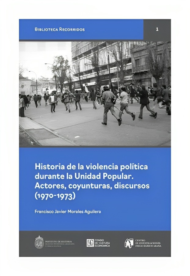 LIBRO HISTORIA DE LA V I O L E N C I A POLITICA DURANTE LA UNIDAD POP 251 FRANCISCO MORALES AGUILERA - 1