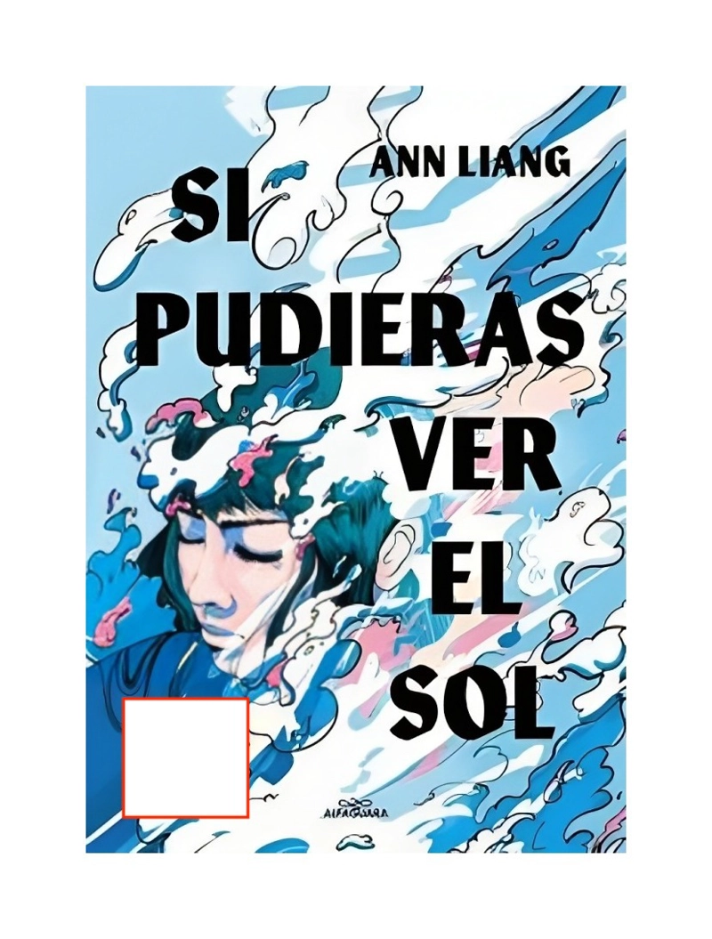 LIBRO SI PUDIERAS VER EL SOL ALFAGUARA INFANTIL JUVENIL ANN LIANG - 1